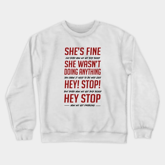 Bad Blood She's Fine Security Guard Version Crewneck Sweatshirt by Fun Shirt Store